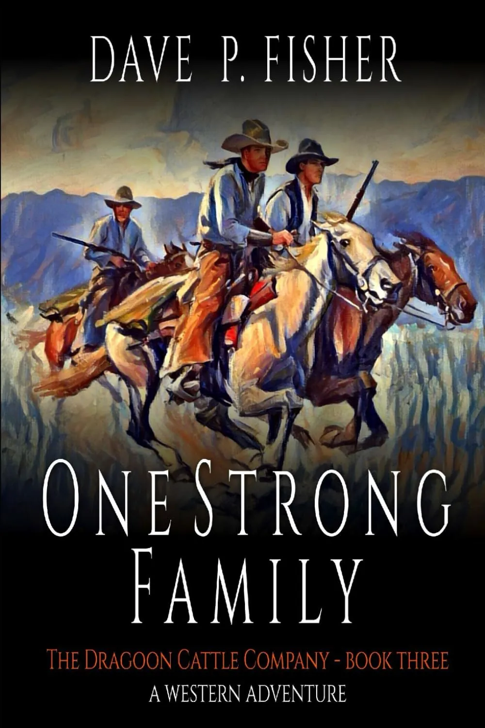 One Strong Family: A Western Adventure (The Dragoon Cattle Company) Paperback  December 4, 2024